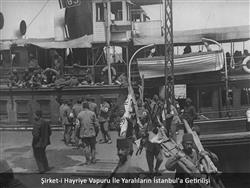 Şirket-i Hayriye Vapuru ile Yaralıların İstanbul'a Getiriliş (1000 x 750).jpg